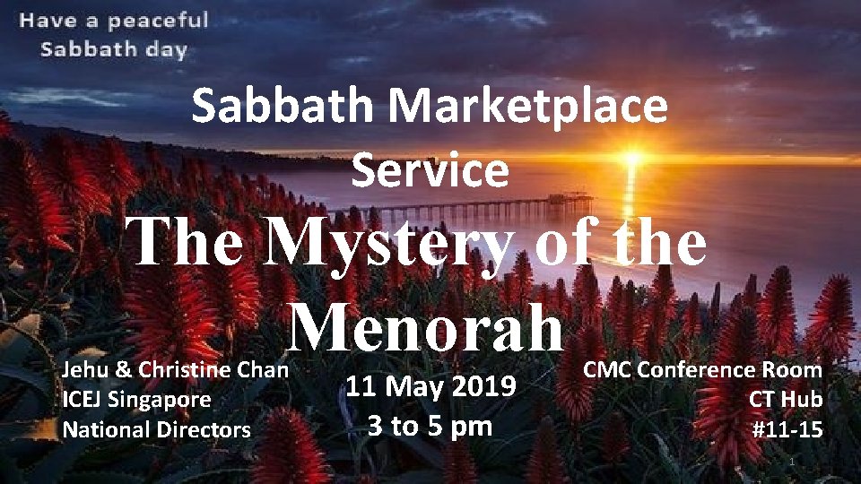 Sabbath Marketplace Service The Mystery of the Menorah Jehu & Christine Chan ICEJ Singapore