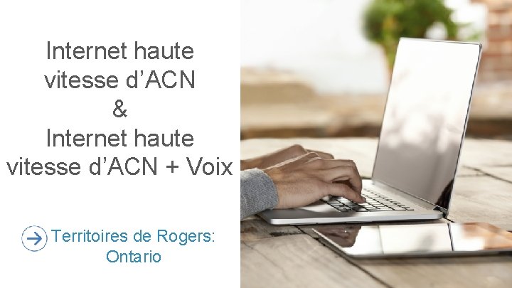 Internet haute vitesse d’ACN & Internet haute vitesse d’ACN + Voix Territoires de Rogers: