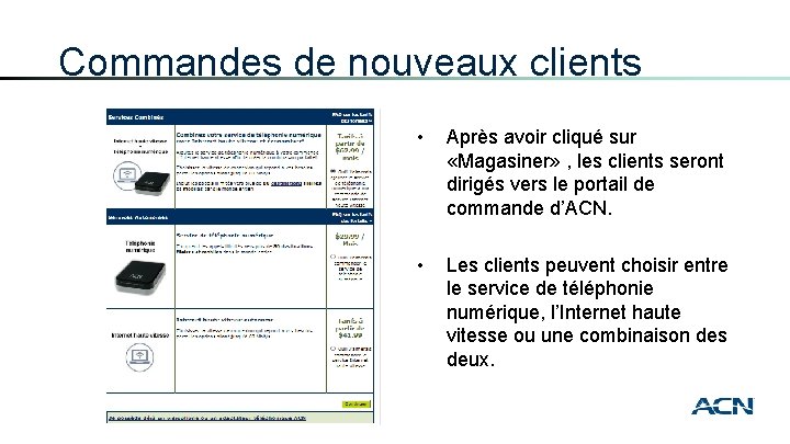 Commandes de nouveaux clients • Après avoir cliqué sur «Magasiner» , les clients seront