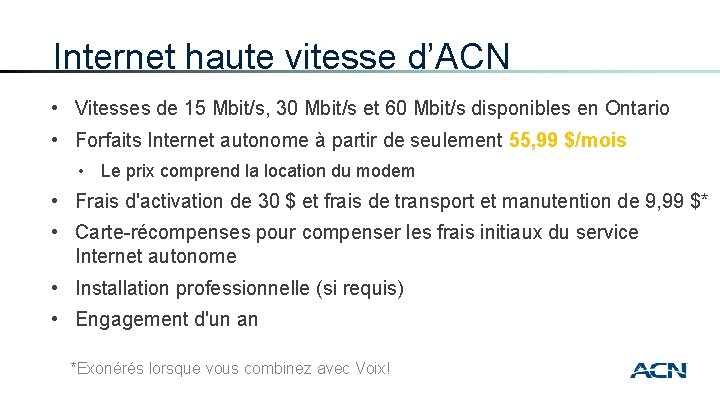 Internet haute vitesse d’ACN • Vitesses de 15 Mbit/s, 30 Mbit/s et 60 Mbit/s