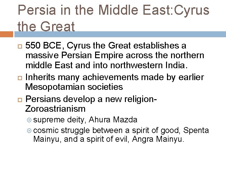 Persia in the Middle East: Cyrus the Great 550 BCE, Cyrus the Great establishes