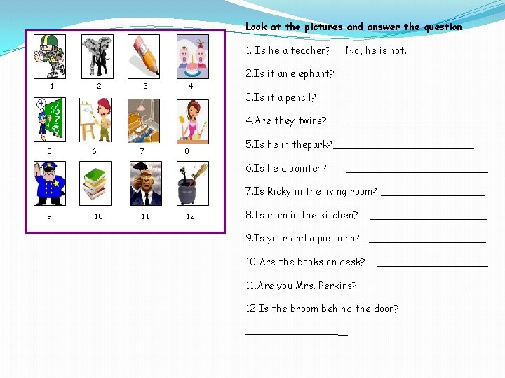 Look at the pictures and answer the question 1 5 2 6 3 7