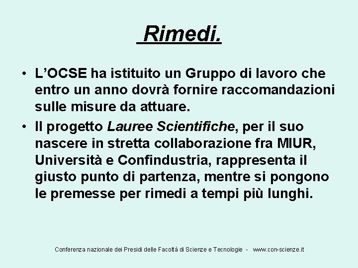 Rimedi. • L’OCSE ha istituito un Gruppo di lavoro che entro un anno dovrà