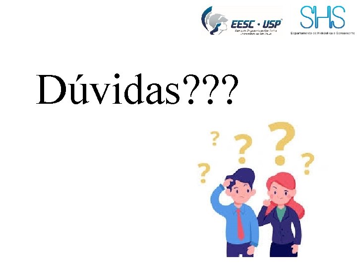 Dúvidas? ? ? 
