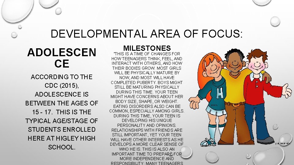 DEVELOPMENTAL AREA OF FOCUS: ADOLESCEN CE ACCORDING TO THE CDC (2015), ADOLESCENCE IS BETWEEN