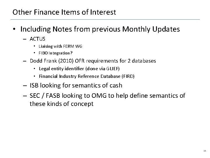 Other Finance Items of Interest • Including Notes from previous Monthly Updates – ACTUS