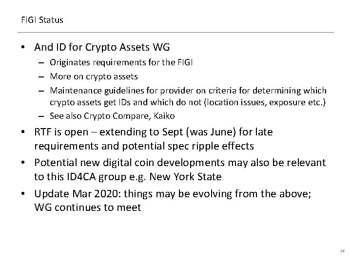 FIGI Status • And ID for Crypto Assets WG – Originates requirements for the