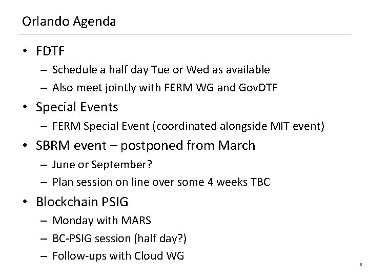 Orlando Agenda • FDTF – Schedule a half day Tue or Wed as available
