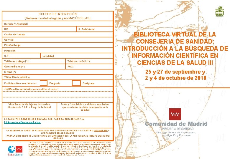 BOLETIN DE INSCRIPCIÓN (Rellenar con letra legible y en MAYÚSCULAS) Nombre y Apellidos: NIF: