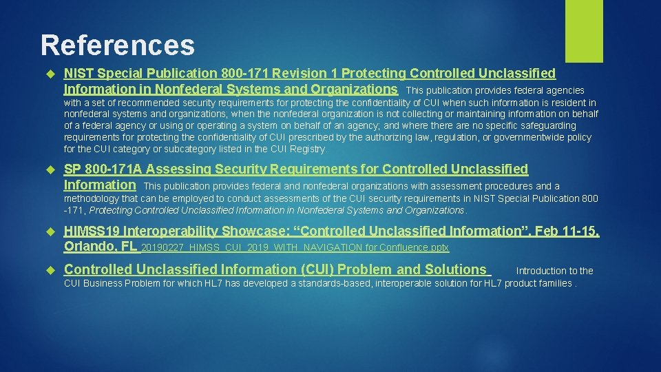 References NIST Special Publication 800 -171 Revision 1 Protecting Controlled Unclassified Information in Nonfederal