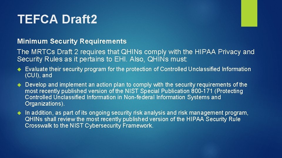 TEFCA Draft 2 Minimum Security Requirements The MRTCs Draft 2 requires that QHINs comply