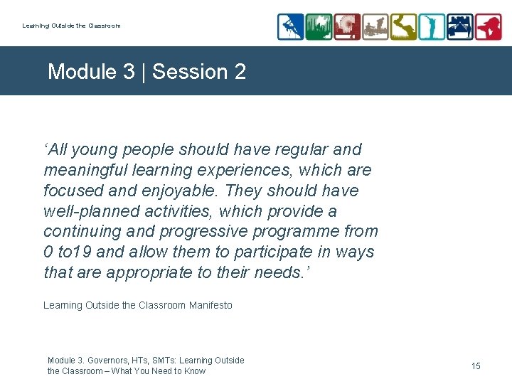 Off School Learning Module Learning Outside the Classroom Governors HTs SMTs Learning