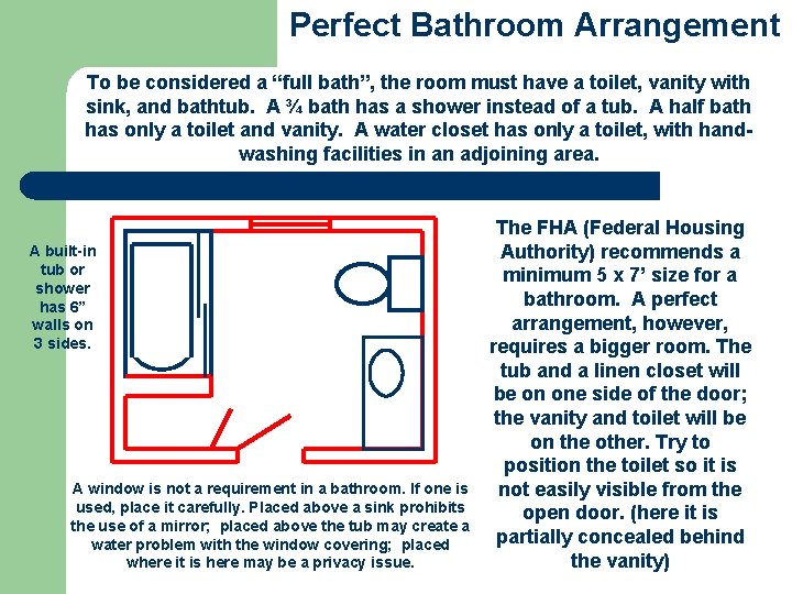 Perfect Bathroom Arrangement To be considered a “full bath”, the room must have a