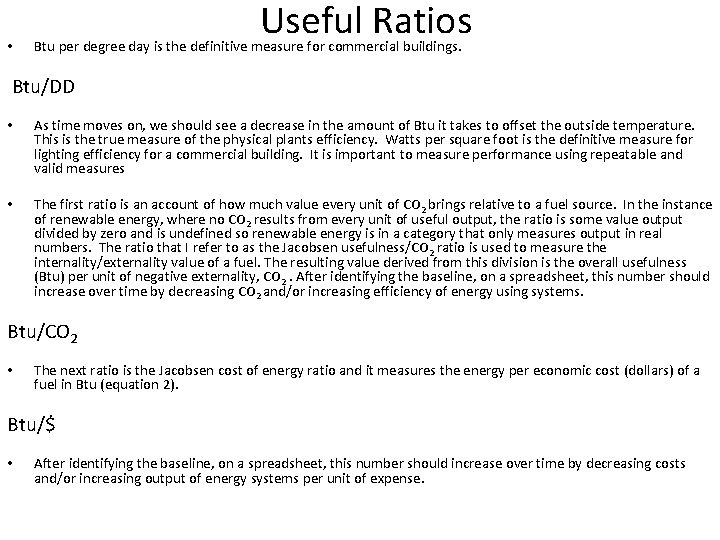  • Useful Ratios Btu per degree day is the definitive measure for commercial