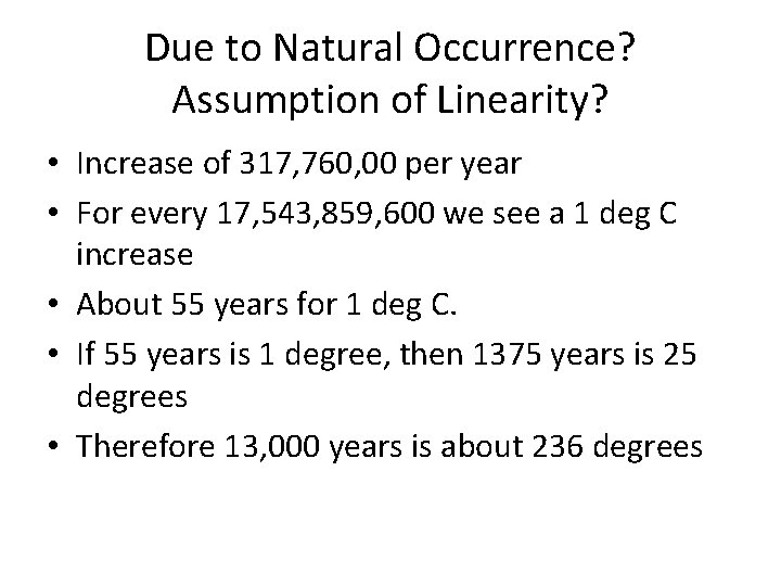 Due to Natural Occurrence? Assumption of Linearity? • Increase of 317, 760, 00 per