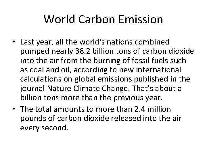 World Carbon Emission • Last year, all the world's nations combined pumped nearly 38.