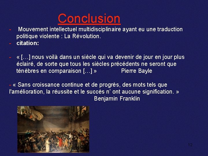 Conclusion - Mouvement intellectuel multidisciplinaire ayant eu une traduction politique violente : La Révolution.