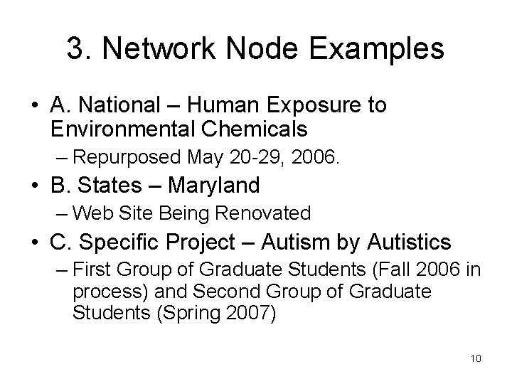 3. Network Node Examples • A. National – Human Exposure to Environmental Chemicals –