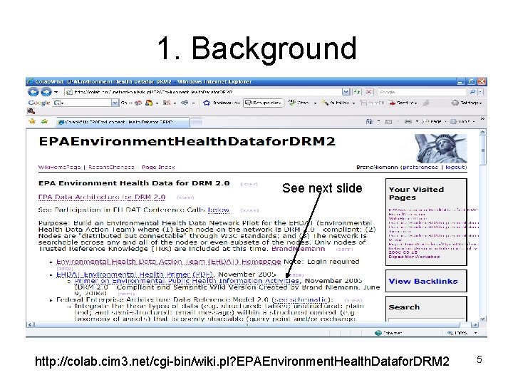 1. Background See next slide http: //colab. cim 3. net/cgi-bin/wiki. pl? EPAEnvironment. Health. Datafor.