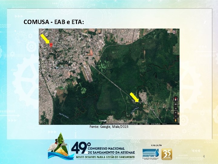 COMUSA - EAB e ETA: Fonte: Google, Maio/2019. 4 