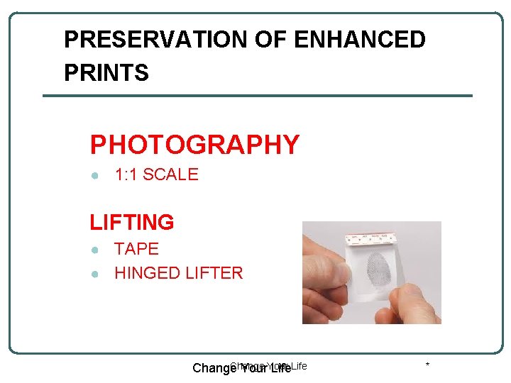 PRESERVATION OF ENHANCED PRINTS PHOTOGRAPHY ● 1: 1 SCALE LIFTING ● TAPE ● HINGED