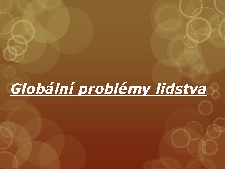 Globální problémy lidstva 