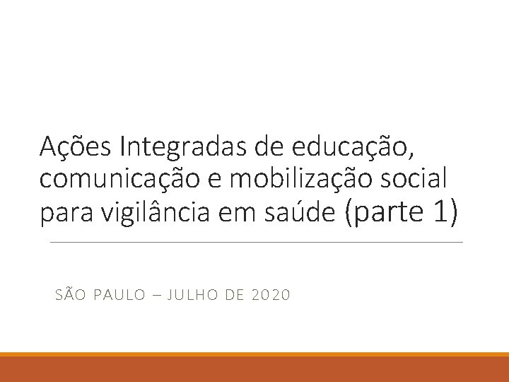 Ações Integradas de educação, comunicação e mobilização social para vigilância em saúde (parte 1)