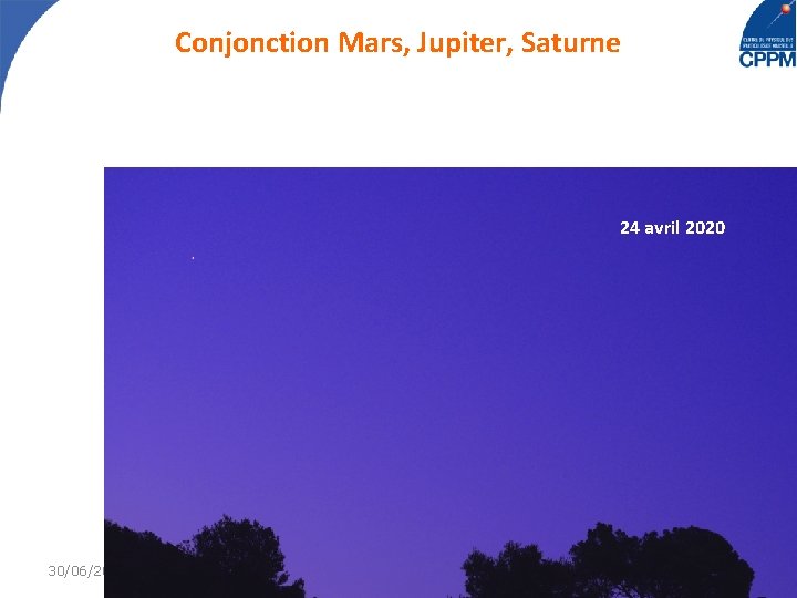 Conjonction Mars, Jupiter, Saturne 24 avril 2020 30/06/20 13 