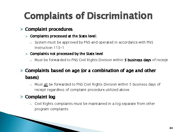 Complaints of Discrimination Ø Complaint procedures Ø Complaints processed at the State level: Ø