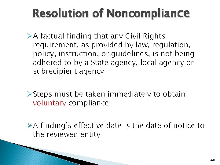 Resolution of Noncompliance ØA factual finding that any Civil Rights requirement, as provided by