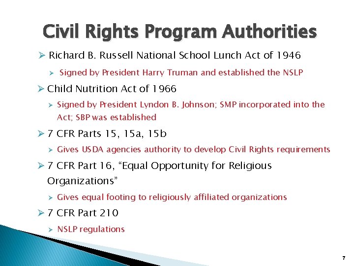 Civil Rights Program Authorities Ø Richard B. Russell National School Lunch Act of 1946