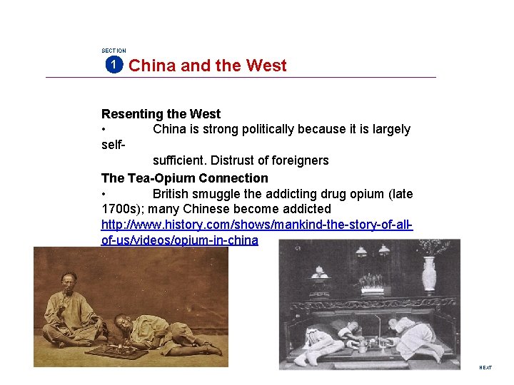SECTION 1 China and the West Resenting the West • China is strong politically