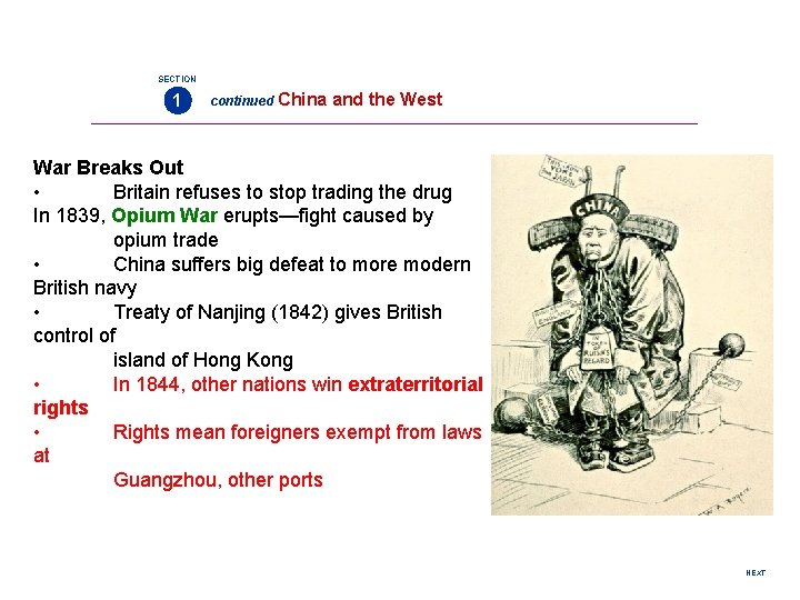 SECTION 1 continued China and the West War Breaks Out • Britain refuses to