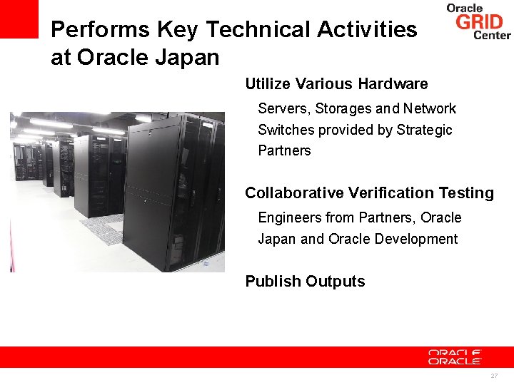 Performs Key Technical Activities at Oracle Japan Utilize Various Hardware Servers, Storages and Network