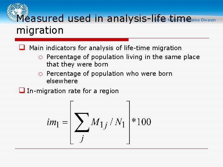 Measured used in analysis-life time migration q Main indicators for analysis of life-time migration