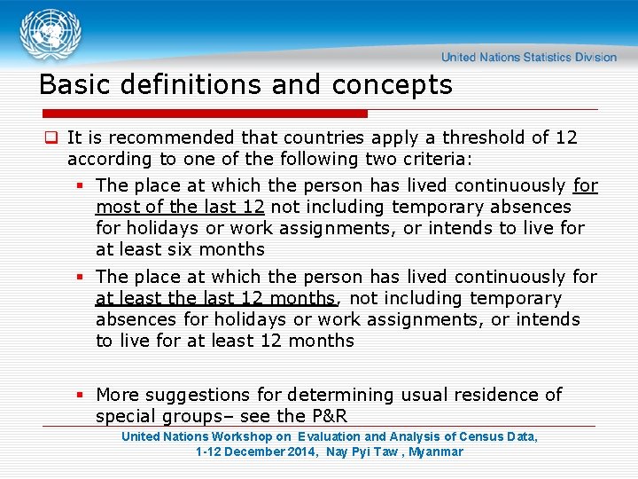 Basic definitions and concepts q It is recommended that countries apply a threshold of