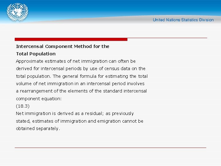 Intercensal Component Method for the Total Population Approximate estimates of net immigration can often