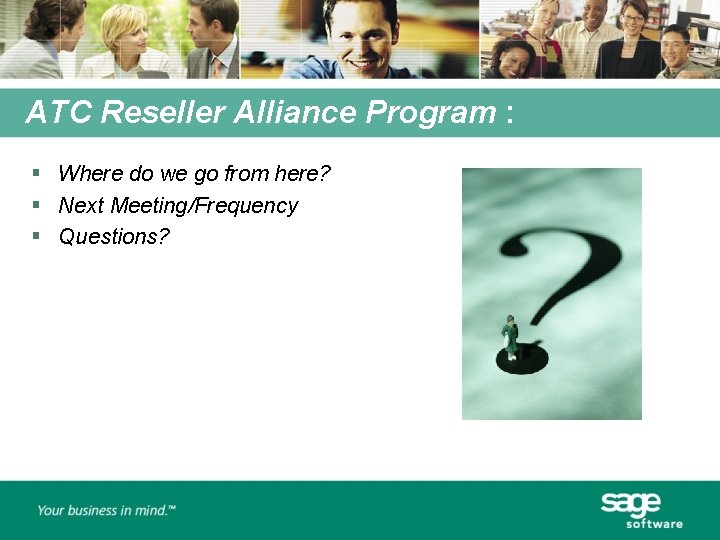 ATC Reseller Alliance Program : § Where do we go from here? § Next