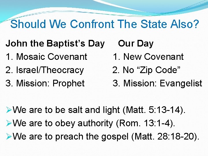 Should We Confront The State Also? John the Baptist’s Day Our Day 1. Mosaic
