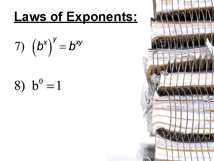 Laws of Exponents: 