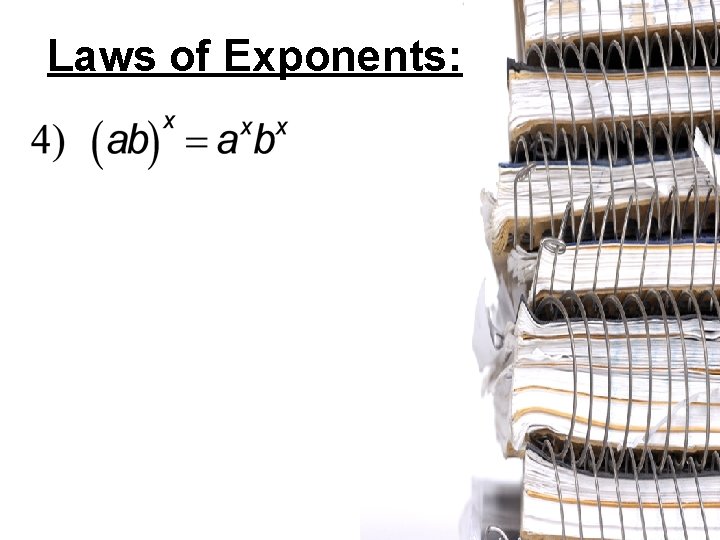 Laws of Exponents: 