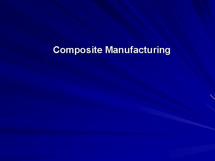 Composite Manufacturing 