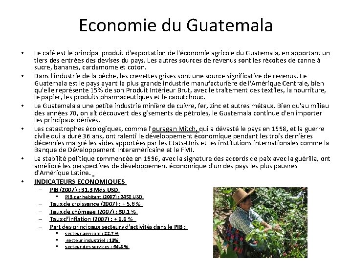 Economie du Guatemala • • • Le café est le principal produit d'exportation de