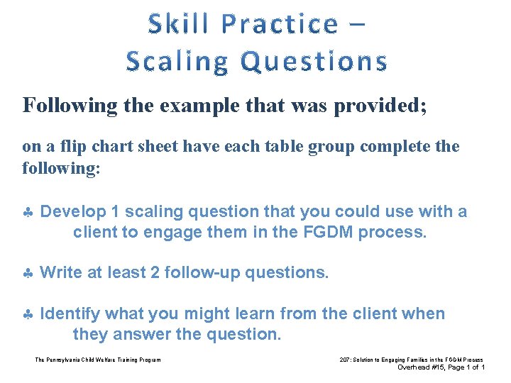 Following the example that was provided; on a flip chart sheet have each table