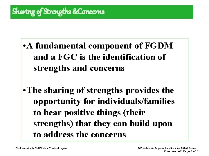 Sharing of Strengths &Concerns • A fundamental component of FGDM and a FGC is