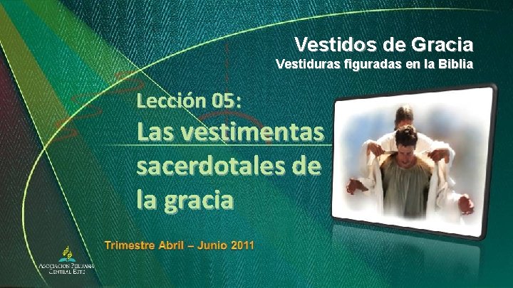 Vestidos de Gracia Vestiduras figuradas en la Biblia Lección 05: Las vestimentas sacerdotales de