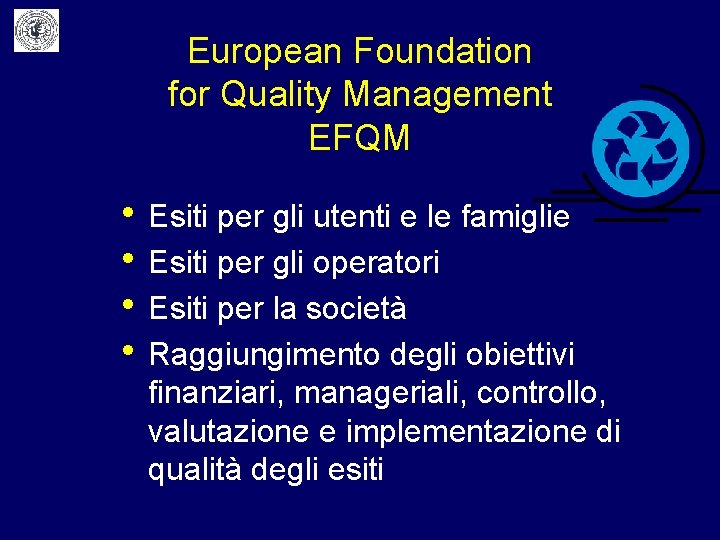 European Foundation for Quality Management EFQM • Esiti per gli utenti e le famiglie