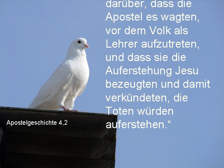 Apostelgeschichte 4, 2 darüber, dass die Apostel es wagten, vor dem Volk als Lehrer Apostelgeschichte 4, 2 darüber, dass die Apostel es wagten, vor dem Volk als Lehrer