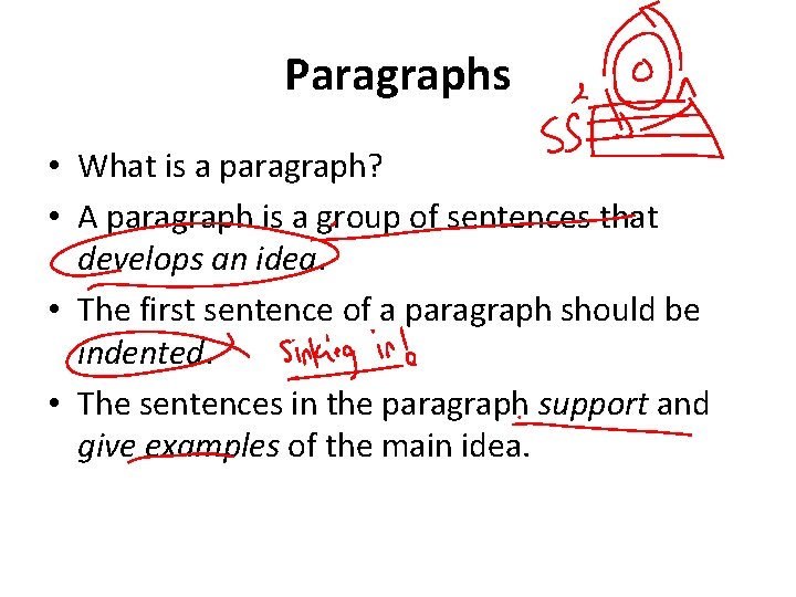 Paragraphs • What is a paragraph? • A paragraph is a group of sentences Paragraphs • What is a paragraph? • A paragraph is a group of sentences