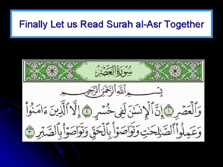 Finally Let us Read Surah al-Asr Together 